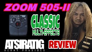 Video thumbnail for ZOOM 505-II Classic multi effects -Review tone by ATSIRATIG BP