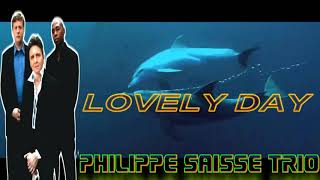 PHILIPPE SAISSE TRIO -LOVELY DAY) FROM JAZZKAT GROOVES