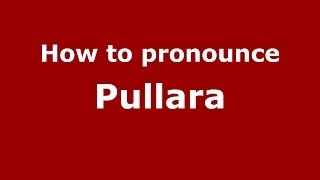 How to pronounce Pullara