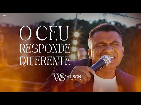 Wilson Silva - O CEU RESPONDE DIFERENTE ( Clipe Oficial )
