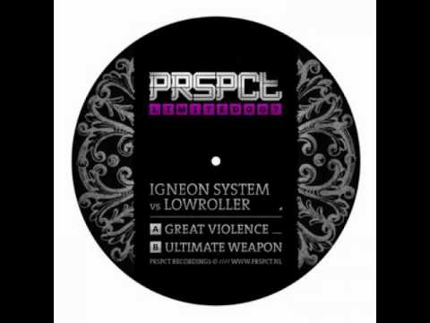 Lowroller & Igneon System - Ultimate Weapon