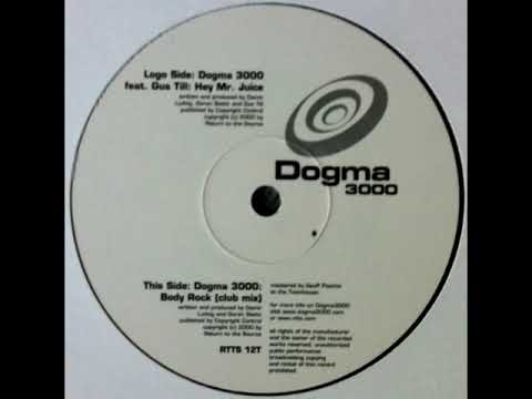 Dogma 3000 & Gus Till - Hey Mr. Juice
