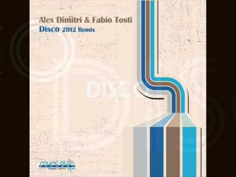 Alex Dimitri & Fabio Tosti - Disco (Fabio Tosti Re-Work)