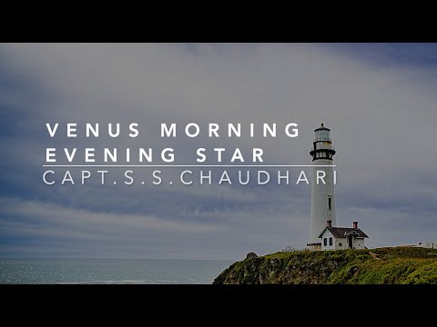 Venus morning evening star Intro | Capt.S.S.Chaudhari