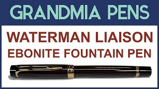 WATERMAN LIAISON EBONITE FOUNTAIN PEN