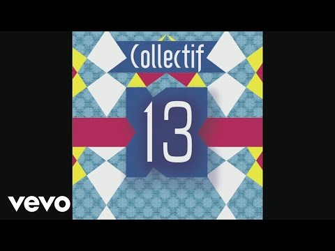 Collectif 13 - Vivant (Audio)