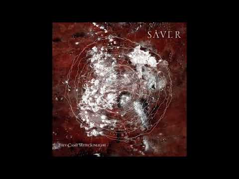SÂVER - How They Envisioned Life