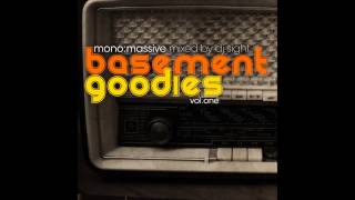 Mono:Massive - Basement Goodies Vol.1 (Mixed by Dj Sight)
