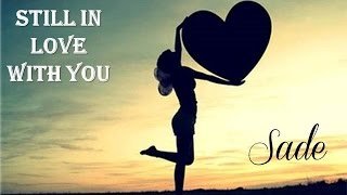 Still In Love With You Sade (TRADUÇÃO) HD (Lyric Video).