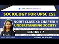 L7 Understanding Society Sociology For UPSC CSE IAS Rajul Shrivastava