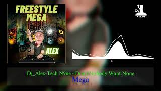 Freestyle Mega./Dj_Alex-Tech N9ne - Don&#39;t Nobody Want None