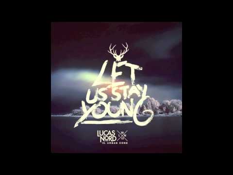 Lucas Nord vs. Urban Cone - Let Us Stay Young (Extended Mix)