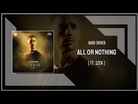 Hard Driver ft. szen - All Or Nothing