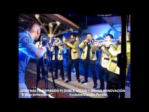 CONTRASTE SIERREÑO Ft  DOBLE SELLO Y BANDA RENOVACIÓN - 6 DÍAS ENFIESTADOS