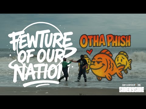 FEWTURE OF OUR NATION-OTHA PHISH