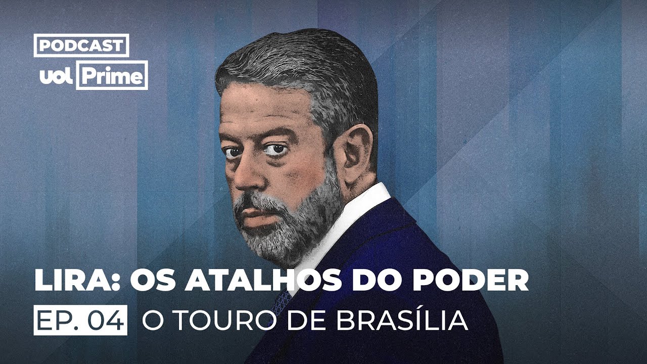 Como Arthur Lira conquistou a Faria Lima com a ajuda de Bolsonaro | Lira: os Atalhos do Poder #4