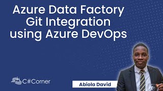 Azure Data Factory Git Integration using Azure DevOps