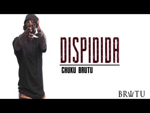 Dispidida - Chuku Brutu