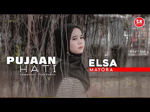 PUJAAN HATI - ELSA MAYORA (Official Music Video)