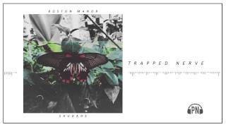 Boston Manor &quot;Trapped Nerve&quot;