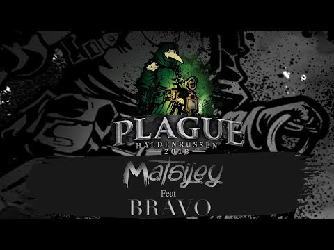 Plague 2018 - Matsijey  (feat. Bravo Maine)