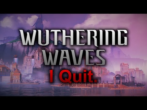 I quit Wuwa... (here's why)