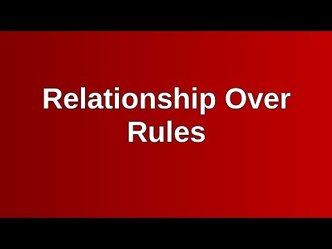 20211128 AM: Relationship Over Rules