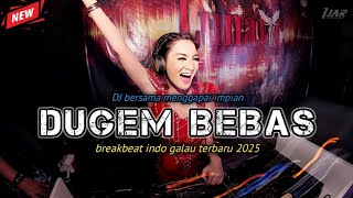 Download lagu DJ BREAKBEAT TERBARU 2025 • DJ BERSAMA MENGGAPAI IMPIAN FULL BASS MELODI KENCENG BANGET mp3