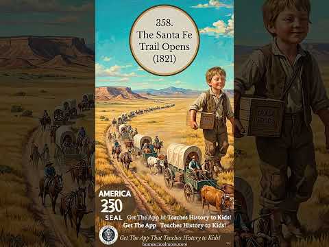 America 250 Celebration:  THE TRAIL TO SANTA FE — THE SANTA FE TRAIL (1821)
