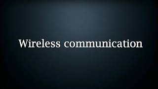 Wireless communication - 13