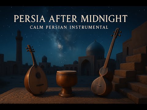 Persian Instrumental Music – 33-Minute Ambient Mix | Study & Relaxation