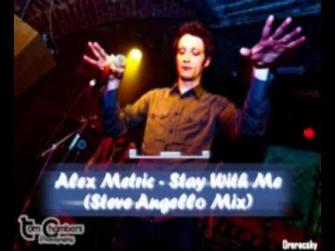 Alex Metric - Stay With Me (Steve Angello Mix) !