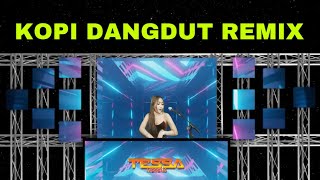 Download lagu TARIK SIS SEMONGKO KOPI DANGDUT DJ TESSA MORENA REMIX mp3