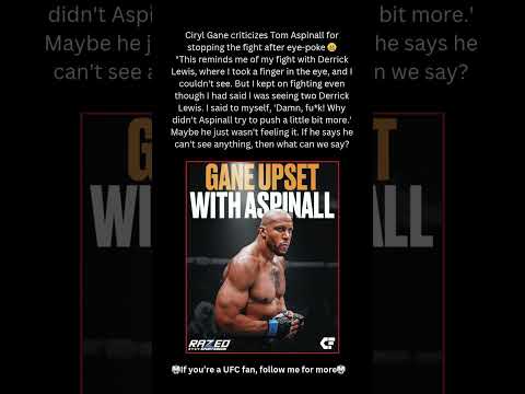 Ciryl Gane criticizes Tom Aspinall for stopping the fight after eye-poke 😬#ufc