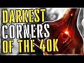 The Hidden Nightmares Of 40K Galaxy WARHAMMER 40K LORE