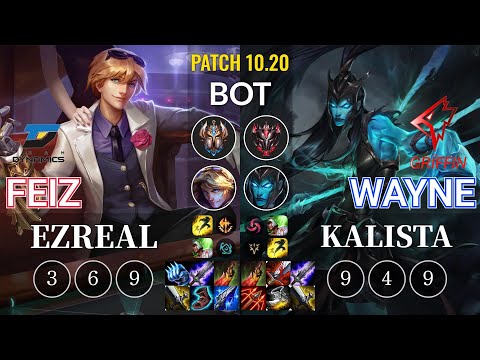 DYN Feiz Ezreal vs GRF Wayne Kalista Bot - KR Patch 10.20