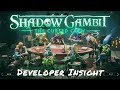 Shadow Gambit: The Cursed Crew — Developer Insight