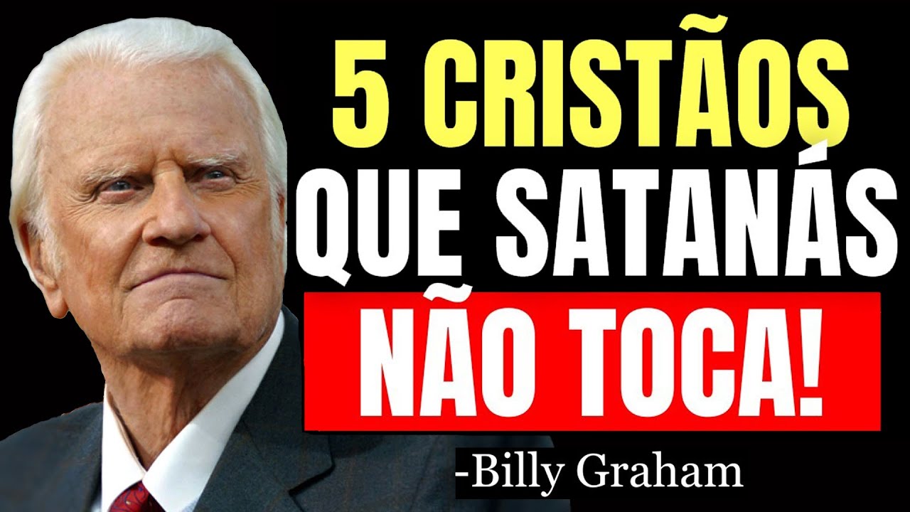 5 Tipos de CRISTÃOS que SATANÁS MAIS TEME, Você é um Deles¿ | Sermão Billy Graham