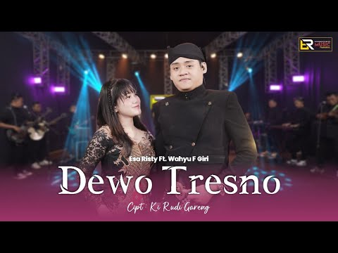 Esa Risty Ft. Wahyu F Giri - Dewo Tresno  ( Official Live Music )  Mana janji dan sumpahmu wingi