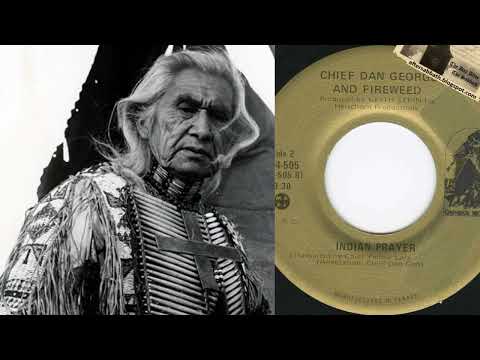 Chief Dan George & Fireweed - Indian Prayer [1974 Canada]
