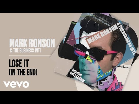 Mark Ronson, The Business Intl. - Lose It (In The End) (Official Audio)