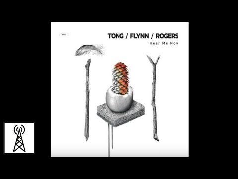 Tong, Flynn, Rogers - Hear me now
