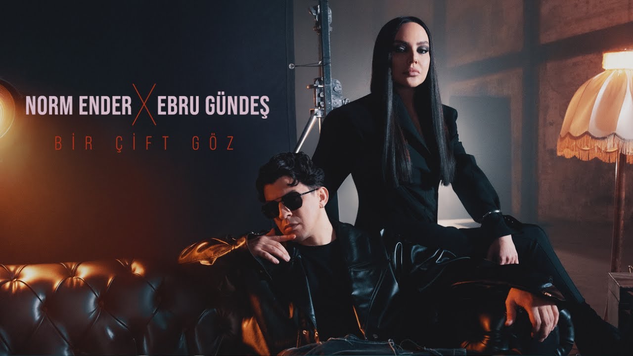 Norm Ender X Ebru Gündeş - Bir Çift Göz