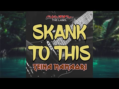 Teina Mamaori - Skank To This
