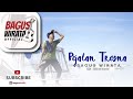 BAGUS WIRATA PEJALAN TRESNA Official Music Video