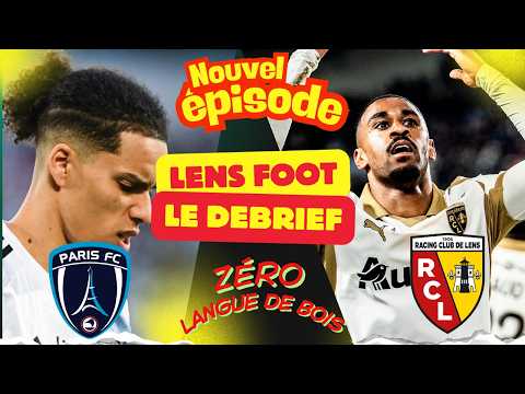 PARIS FC -  RC LENS LE DEBRIEF S6 228