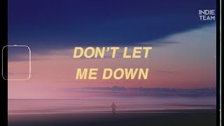 [Lyrics+Vietsub] Surfaces - Don't Let Me down ft. JVKE