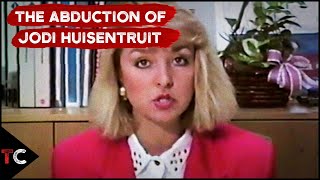 The Abduction of Jodi Huisentruit