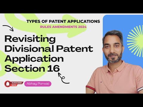 Revisiting - Divisional Application (Section 16, Patents Act) - Rules Amendment 2024