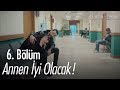 Annen iyi olacak! - Zengin ve Yoksul 6. Bölüm